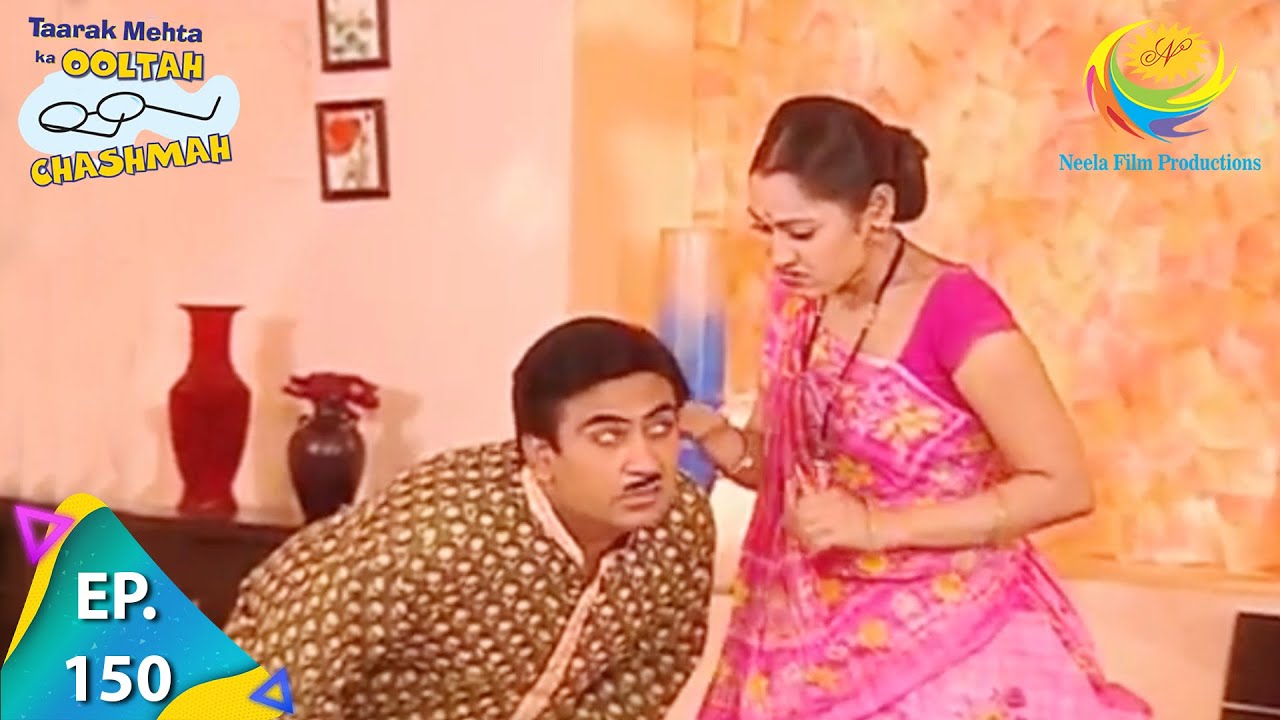 Taarak Mehta Ka Ooltah Chashmah   Episode 150   Full Episode