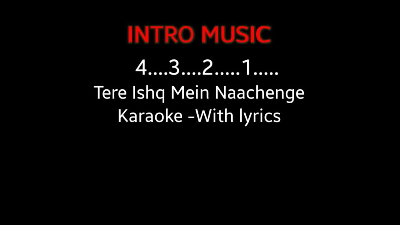 Tere Ishq Mein Naachenge Karaoke  With lyrics