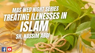 Treating Illnesses in Islam - Pt. 3
