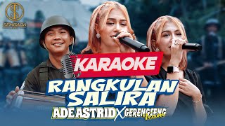 [Karaoke] ADE ASTRID X GERENGSENG TEAM - RANGKULAN SALIRA