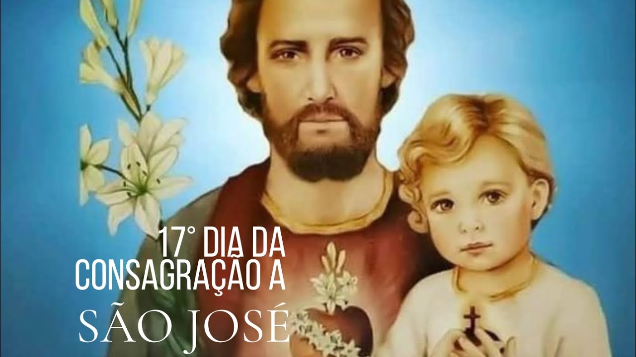Consagração a São José- 17° dia