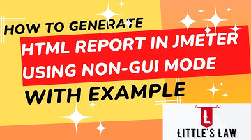 How to generate HTML report in #jmeter #littleslaw #performancetesting #jmetertutorial