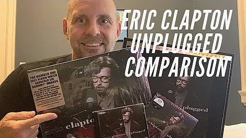 Eric Clapton Unplugged - MOFI One-Step + SACD vs. ...