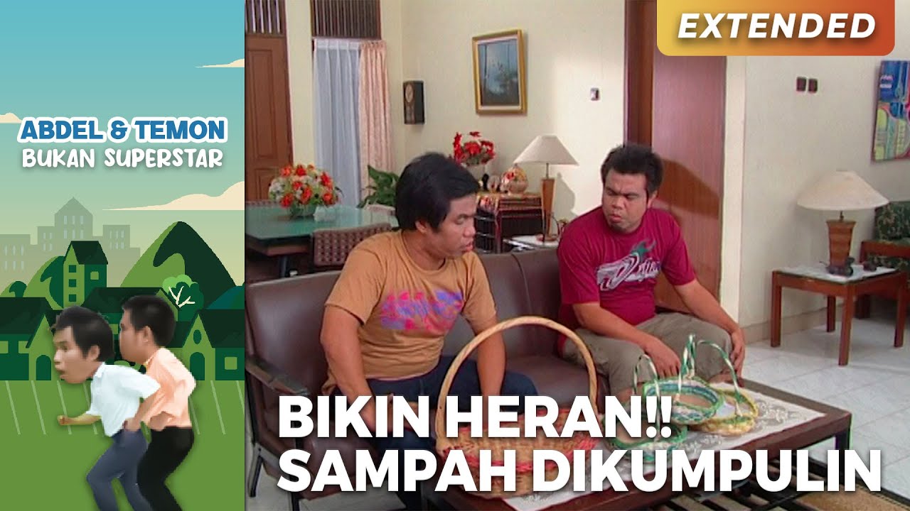 ABDEL HERAN SAMA TEMON!! Sampah Dikumpulin | ABDEL TEMON BUKAN SUPERSTAR | PART 1