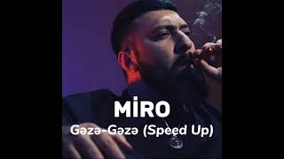 Miro- Gəzə Gəzə (Speed Up) Resimi