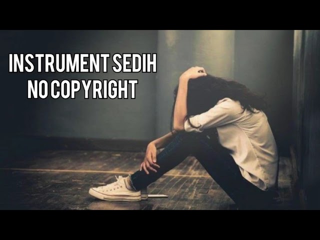 Instrument Sedih Cocok Buat Puisi || Backsound Sedih No Copyright class=