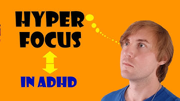 Can ADHD people keep attention? - Hyperfocus in Adult ADHD