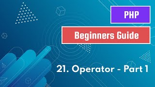 21. Operator - Part 1 | PHP Tutorial for Beginners | PHP Bangla Tutorial