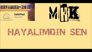 Mhk-Hayali̇mdi̇n Sen Sefamed-2013