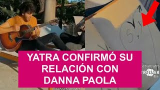 SEBASTIÁN YATRA CONFIRMÓ SU RELACIÓN CON DANNA PAOLA