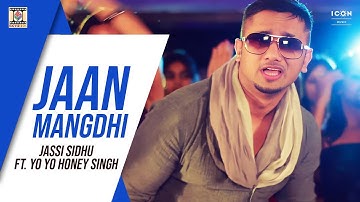 JAAN MANGDHI | Yo Yo Honey Singh | Jassi Sidhu | Moviebox Record Label