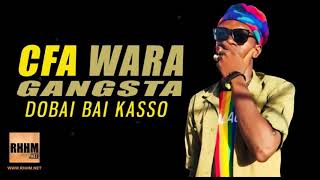 CFA WARA GANGSTA - DOBAI BAI KASSO (2019)