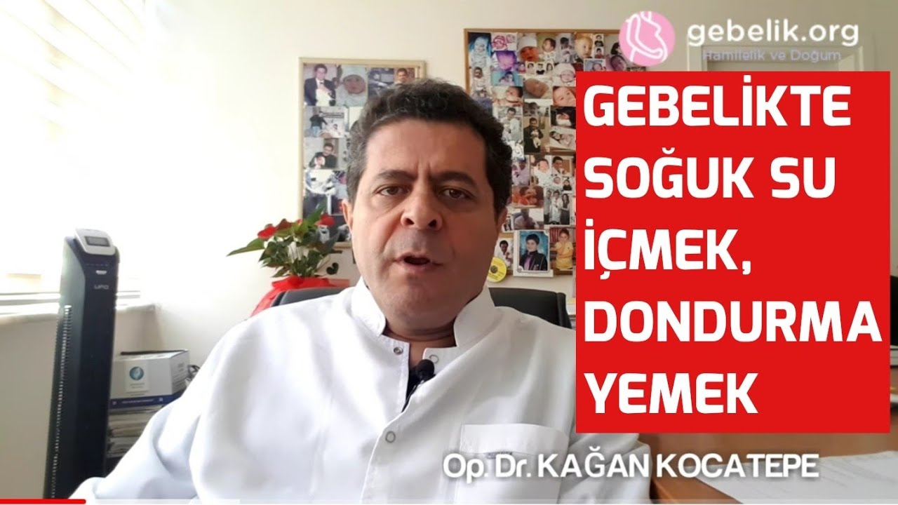 gebelikte soguk su kola icmek dondurma yemek bebege zararli mi erken dogum dusuge neden olur mu youtube