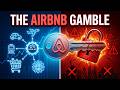 Is Airbnb's new master plan genius or dangerous?