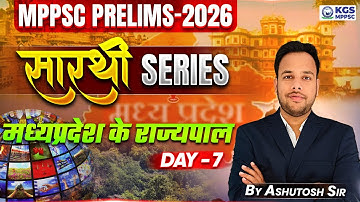Governor of Madhya Pradesh | MPPSC Prelims 2026 | Day 07 | Ashutosh Sir MPPSC | KGS MPPSC