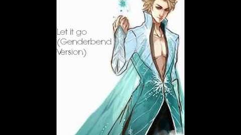 Let it go - Genderbend Version