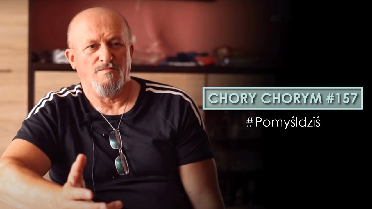 Chory chorym #157 #Pomyśldziś episode artwork