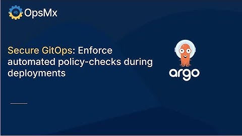 Enterprise Security & Compliance for Argo CD | Secure GitOps | Demo