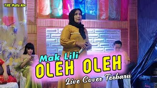 OLEH OLEH - RITA SUGIARTO || Cover By Mak Lili / Dangdut @THEMataAir