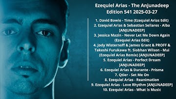 Ezequiel Arias - The Anjunadeep Edition 541 2025-03-27 with tracklist