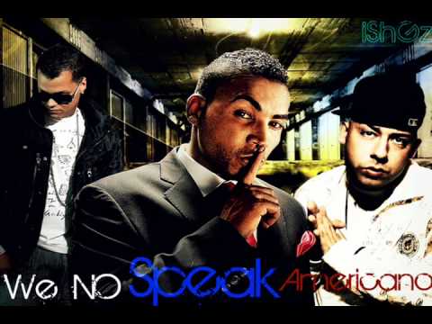 Don Omar Ft Cosculluela y Javy the Flow - We No Speak Americano (DJ ShGZ)
