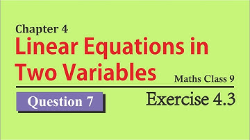 NCERT Solutions for Class 9 Maths Chapter 4 Exercise 4.3 Question 7