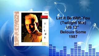 Belouis Some - Let It Be With You (Twilight Mix)