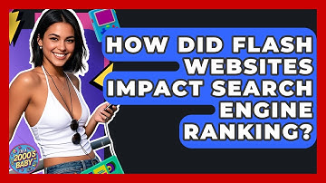 How Did Flash Websites Impact Search Engine Ranking? - I