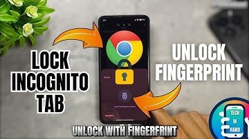 How To Lock Chrome Incognito Tabs With Fingerprint on Android | Tech in Hand