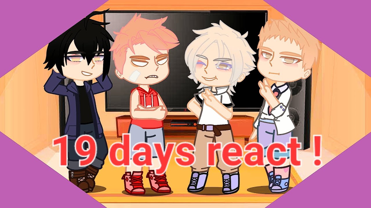19 days react to themselves ! /part 1/ - YouTube