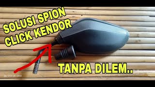 Solusi spion click agar tidak kendor..