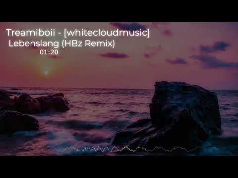 Treamiboii - Lebenslang (Hbz Remix) [whitecloudmusic] Tiktok