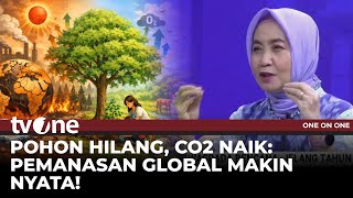 Hutan Gundul Berdampak pada Pemanasan Global, Ini Pentingnya Peran Pohon | One On One