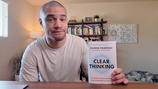 The Decision Making Process:Clear Thinking By Shane Parrish Book Summary