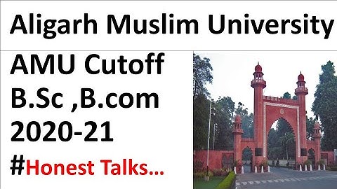 AMU B.Sc B.Com Cutoff 2020 कम से कम कितना mark