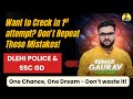 Top Mistakes to Avoid for Delhi Police &amp; SSC GD | Crack in First Attempt!