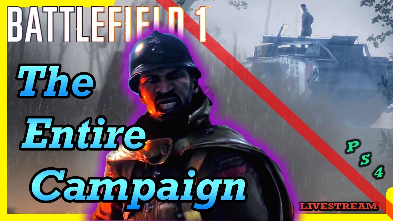 Battlefield 1 Entire Campaign On Hard Difficulty Bf1 War Stories Youtube