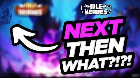Idle Heroes - Next Transcendence Hero Then WHAT?!?!