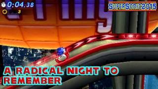 VGMashup: A Radical Night to Remember
Crush 40 - 2 Nights 2 Remember
Sonic Generations: Classic Radical Highway
DeviantArt: http://supersonictardis.deviantart.com/
Sonic Stadium: http://board.sonicstadium.org/user/6326-supersonic2015/
Twitter!!: https://twitter.com/SuperSonic2015
Facebook!!: https://www.facebook.com/SuperSonic2015
Steam: supersonic2015
PSN: thesupersonic123
3DS: 5370-1555-2956 (Please Leave your code in the comments) VGMashup: A Radical Night to Remember