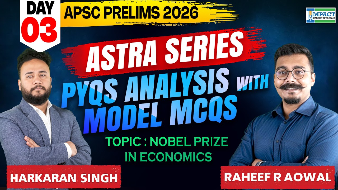 APSC Prelims 2026 | Astra Series Day 03 | Nobel Prize in Economics | PYQs Analysis + Model MCQs