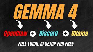 Gemma 4 + OpenClaw + Ollama + Discord - Full Local AI Setup for Free