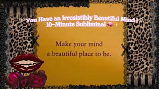 You Have an Irresistibly Beautiful Brain Intelligence Creativity Magnetic Mind Subliminal
