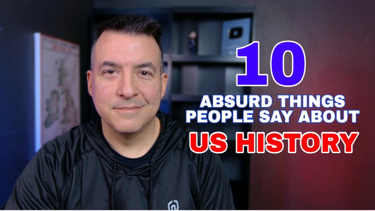 10 Absurd Things People Say About US History - History Buffs Hub Reaction