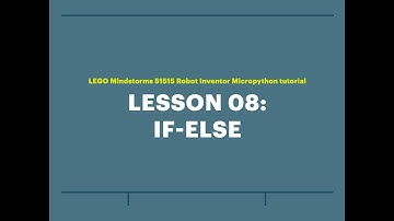 Mindstorms 51515 Micropython Lesson 8: If-else