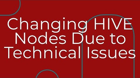 Changing Hive Nodes Due to Technical Issues