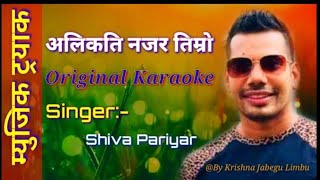 Alikati Nazar Timro Original Lyrics Clear Karaoke Shiva Pariyar By Krishna Jabegu Limbu