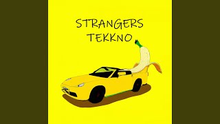 strangers tekkno