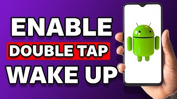 How To Enable Double Tap Screen Wake Up On Any Android Device (Easy)
