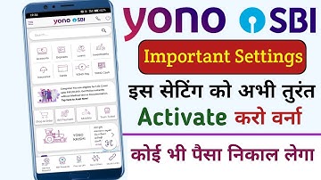 Yono SBI Important Features - Enable it right away. Bank account will remain safe and secure. ATM...