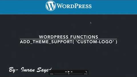 WordPress Function add theme support custom-logo Part-14